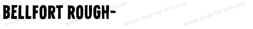 Bellfort Rough字体转换